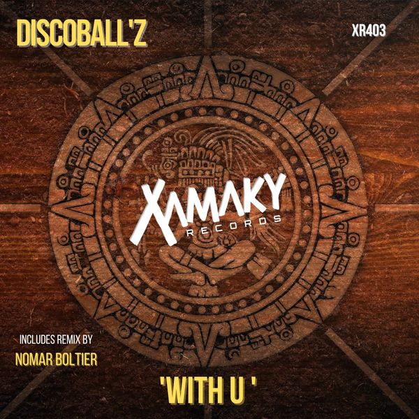 Disco Ball'z - With U / Xamaky Records