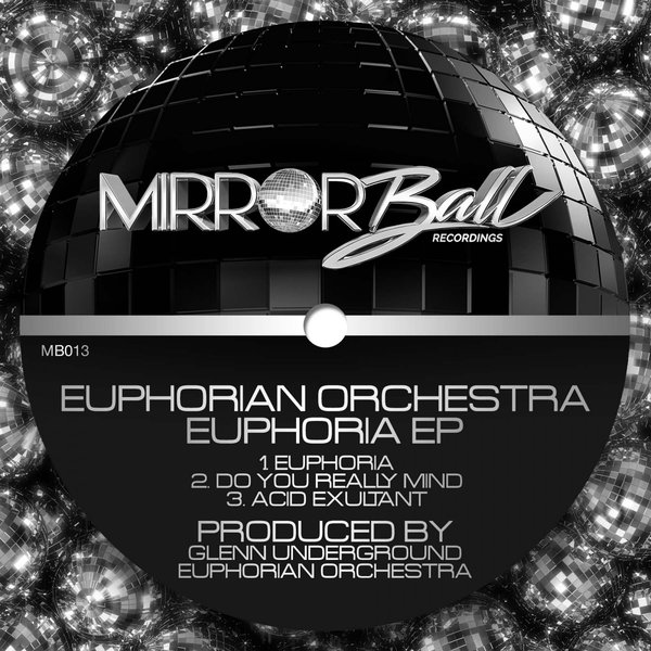 Euphorian Orchestra - Euphoria EP / Mirror Ball Recordings