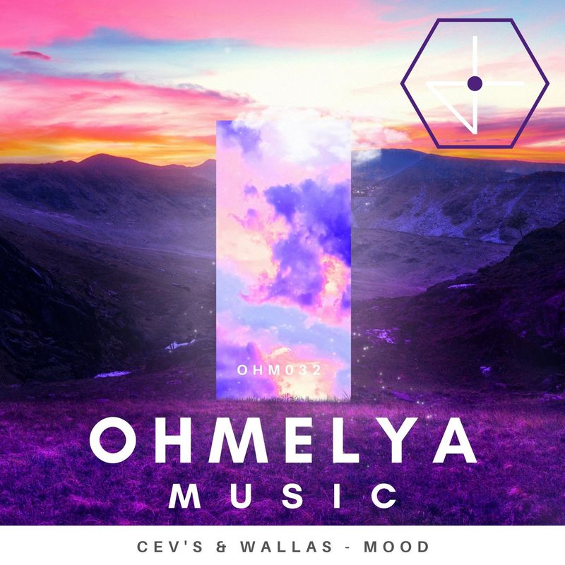 CEV's & Wallas - Mood / Ohmelya Music