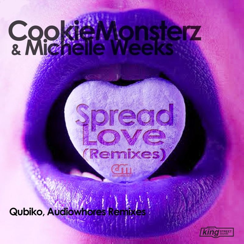 Cookie Monsterz & Michelle Weeks - Spread Love / King Street Sounds