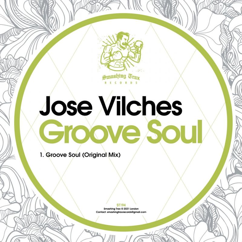 Jose Vilches - Groove Soul / Smashing Trax Records
