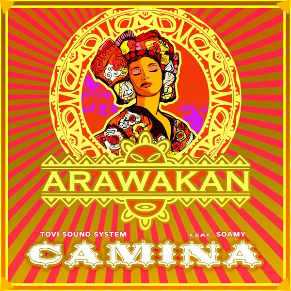 Tovi Sound System ft Soamy - Camina / Arawakan