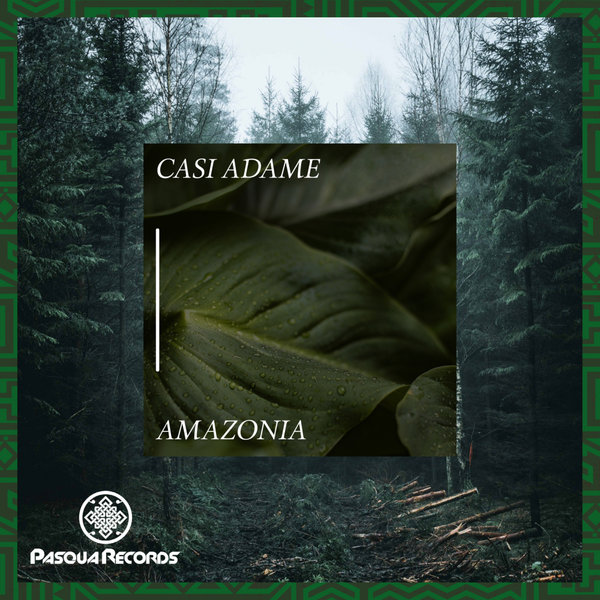 Casi Adame - Amazonia / Pasqua Records