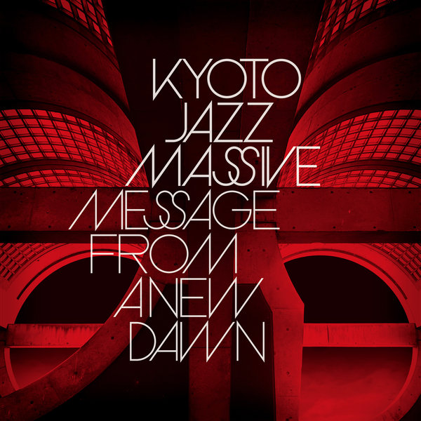 Kyoto Jazz Massive - Message From A New Dawn / Extra Freedom