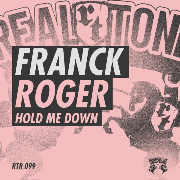Franck Roger - Hold Me Down EP / Real Tone Records