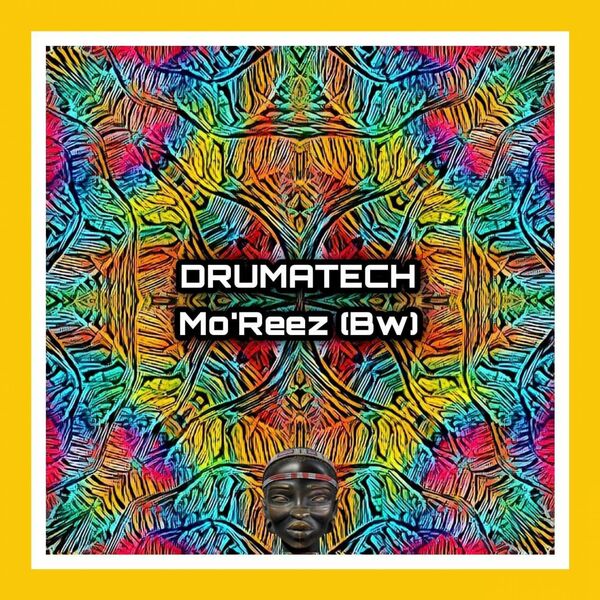 Mo'Reez (BW) - Drumatech / Mr. Afro Deep