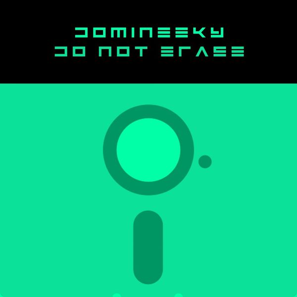 Domineeky - Do Not Erase / Good Voodoo Music