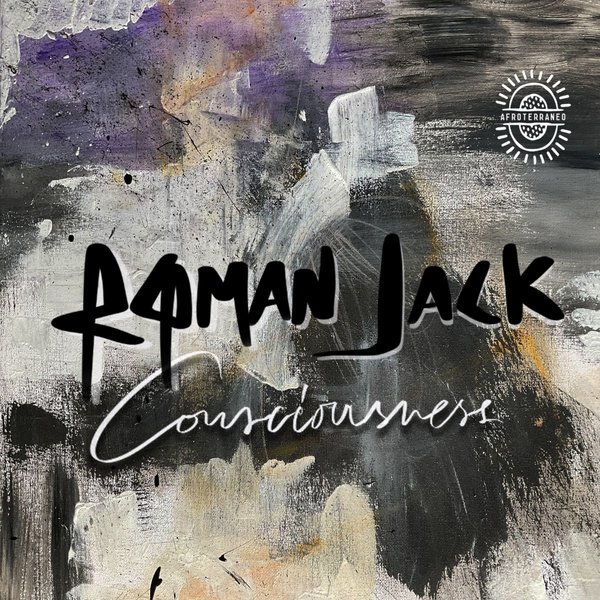 Roman Jack - Consciousness / Afroterraneo Music