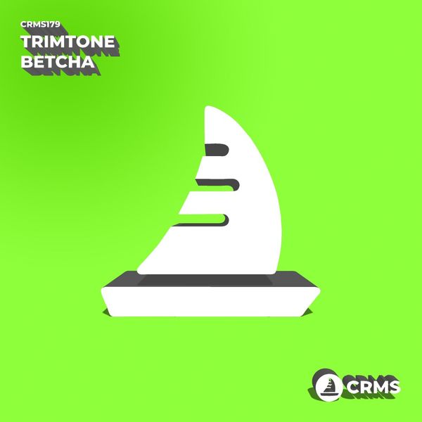 Trimtone - Betcha / CRMS Records