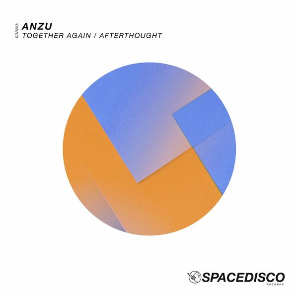 Anzu - Together Again / Afterthought / Spacedisco Records