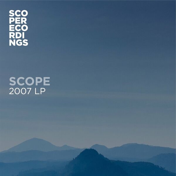 Scope - 2007 LP / Scope Recordings (UK)