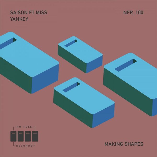 Saison ft Miss Yankey - Making Shapes / No Fuss Records
