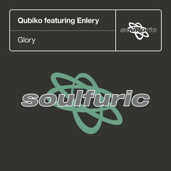 Qubiko - Glory (feat. Enlery) / Soulfuric Recordings