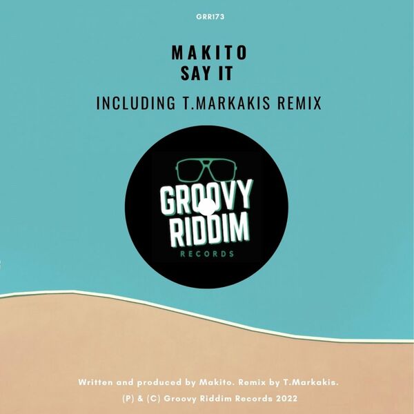 Makito - Say It / Groovy Riddim Records