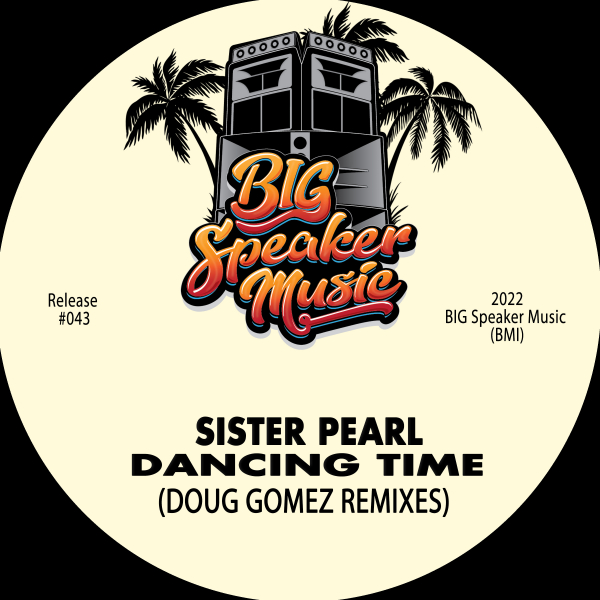 Sister Pearl - Dancing Time / Big Speaker Music