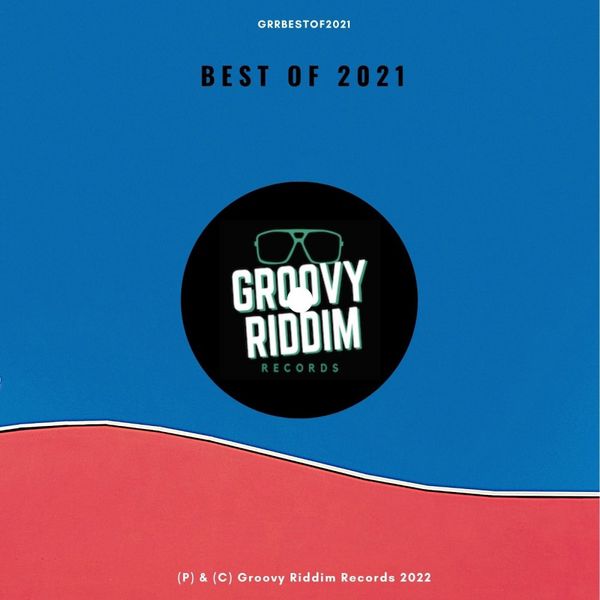VA - Best Of 2021 / Groovy Riddim Records