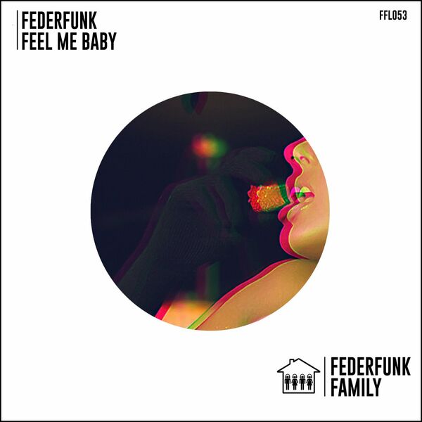FederFunk - Feel Me Baby / FederFunk Family