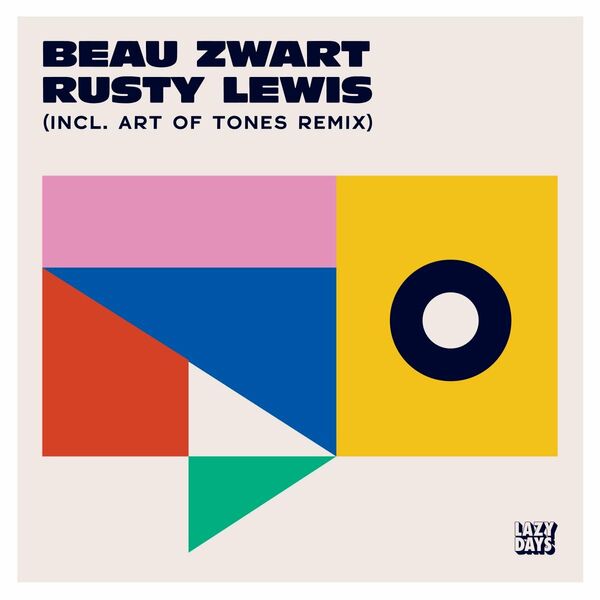 Beau Zwart - Rusty Lewis / Lazy Days Recordings