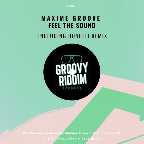 Maxime Groove - Feel The Sound / Groovy Riddim Records
