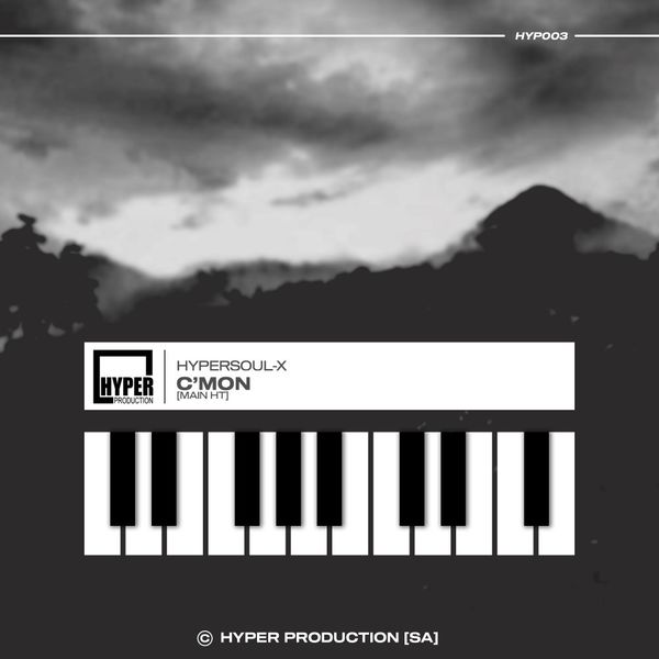 HyperSOUL-X - C'mon (Main HT) / Hyper Production (SA)