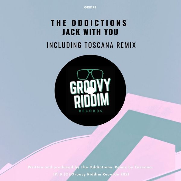The Oddictions - Jack With You / Groovy Riddim Records