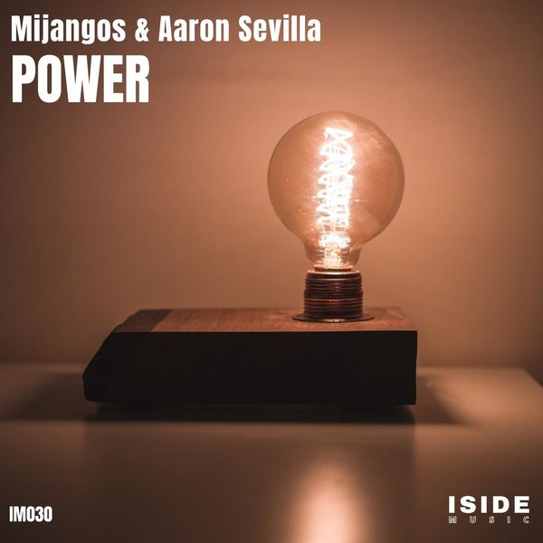 Mijangos & Aaron Sevilla - Power / Iside Music (IT)
