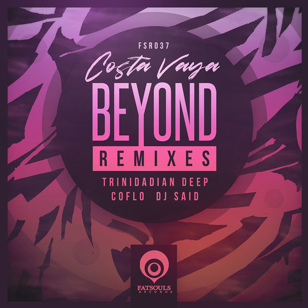 Costa Vaya - Beyond Remixes / Fatsouls Records