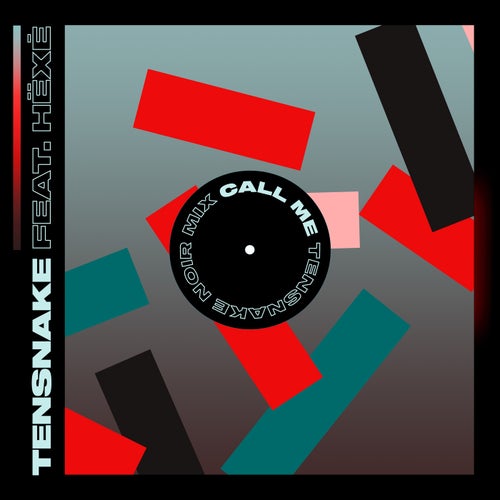 Tensnake - Call Me - Tensnake Noir Mix / Armada Music
