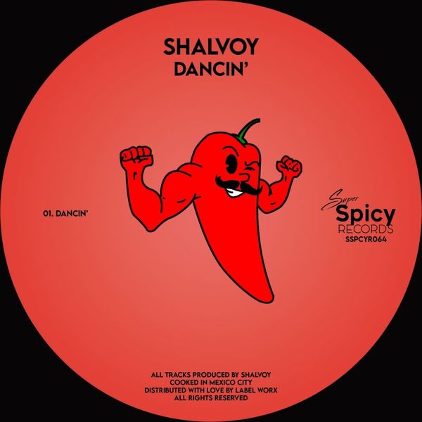 Shalvoy - Dancin' / Super Spicy Records