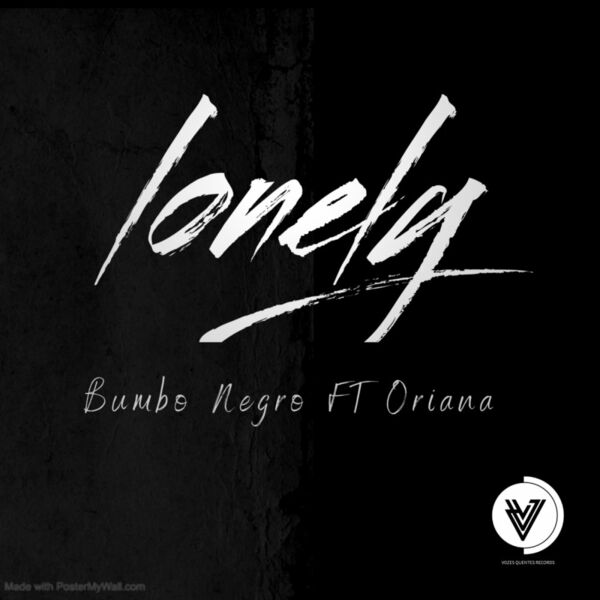 Bumbo Negro ft Oriana - Lonely / Vozes Quentes