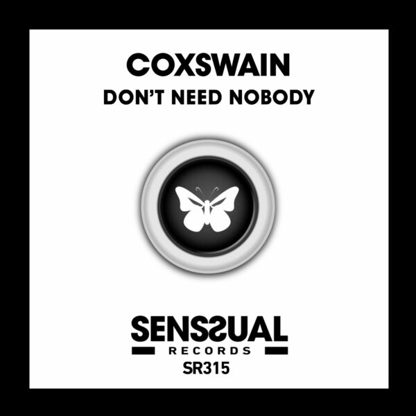 Coxswain - Don't Need Nobody / Senssual Records
