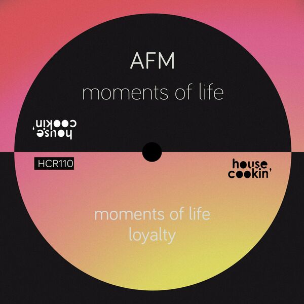 AFM - Moments of Life / House Cookin Records