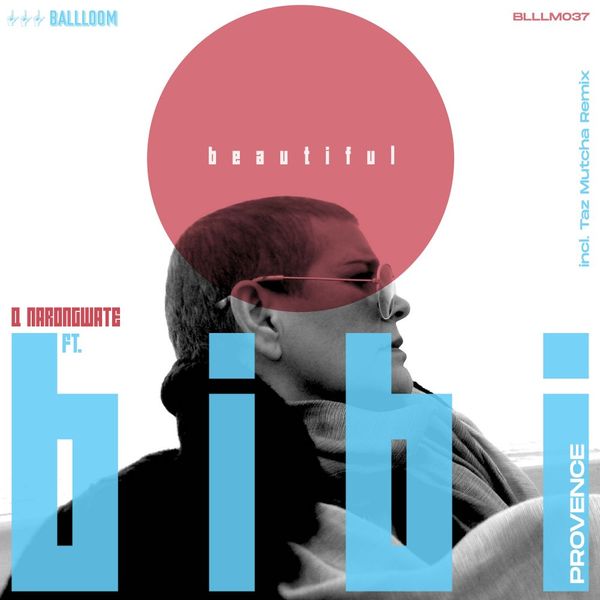 Q Narongwate ft Bibi Provence - Beautiful / BALLLOOM