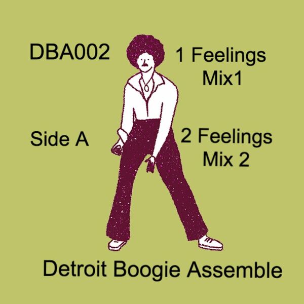 Detroit Boogie Assemble - Feelings EP / DBA (DETROIT BOOGIE ASSEMBLE RECORDS)