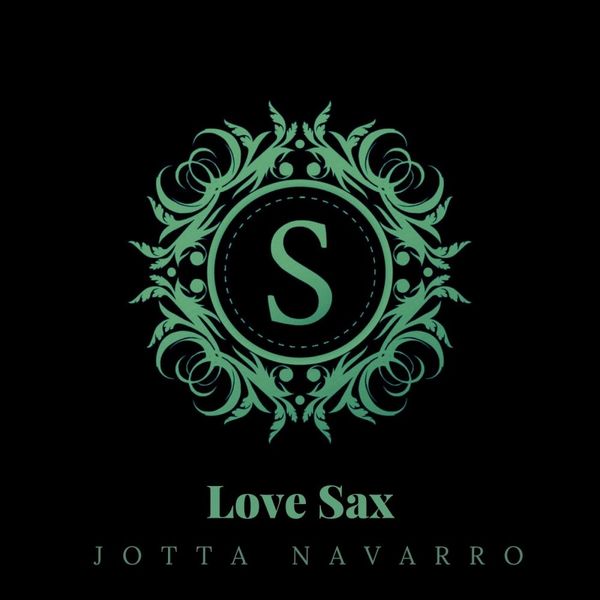 Jotta Navarro - Love Sax / Sonambulos Muzic