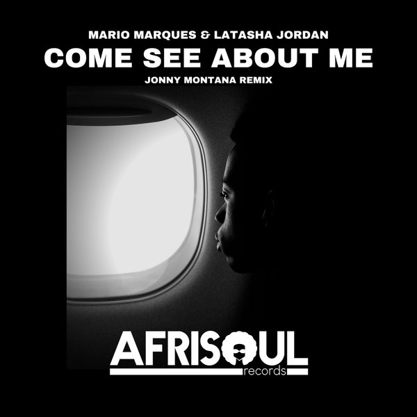 Mario Marques, Latasha Jordan - Come See About Me / AfriSoul Records