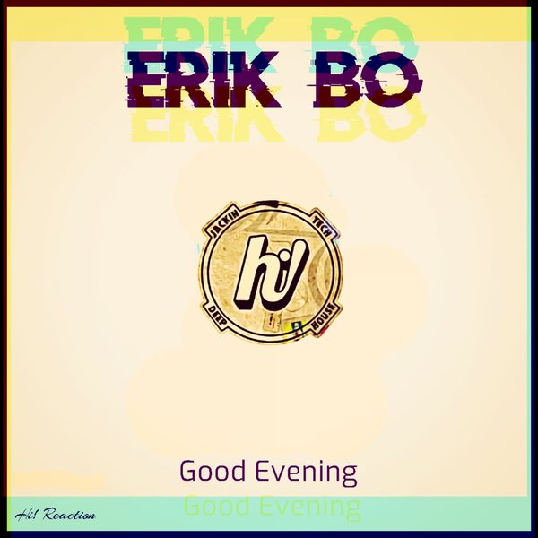Erik Bo - Good Evening / Hi! Reaction