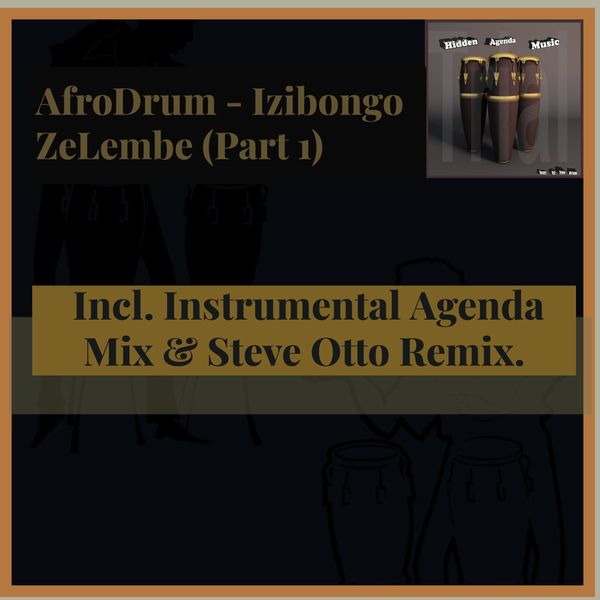 AfroDrum - Izibongo ZeLembe,Pt.1 / Hidden Agenda Music