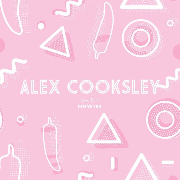 Alex Cooksley - Step To It / Hungarian Hot Wax