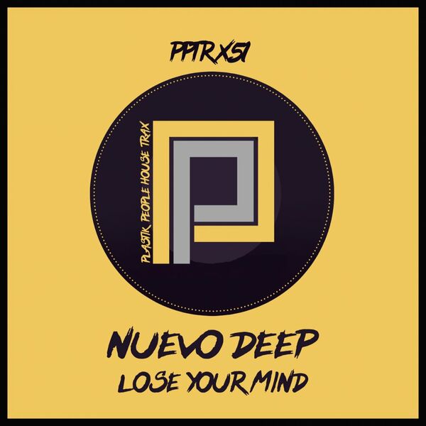 Nuevo Deep - Lose Your Mind / Plastik People Digital