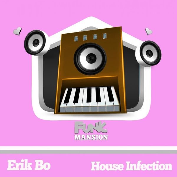 Erik Bo - House Infection / Funk Mansion