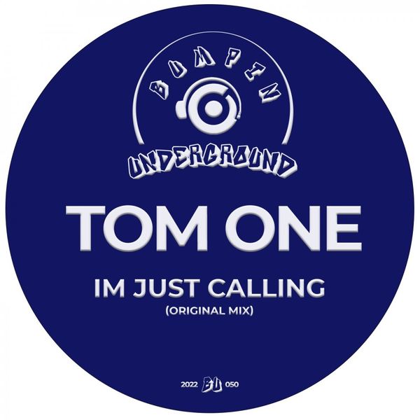 Tom One - Im Just Calling / Bumpin Underground Records