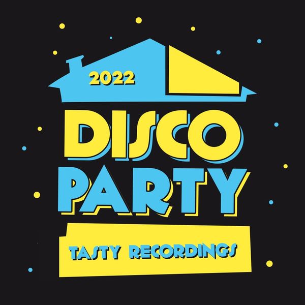 VA - 2022 Disco Party / Tasty Recordings