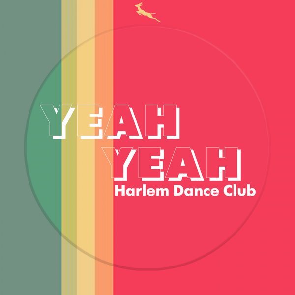 Harlem Dance Club - Yeah Yeah / Springbok Records