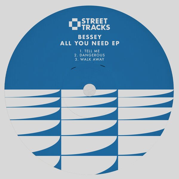 Bessey – All You Need EP / W&O Street Tracks
