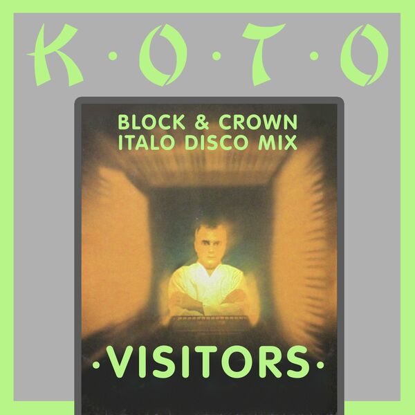 Koto - Visitors (Block & Crown Italo Disco Mix) / ZYX Music