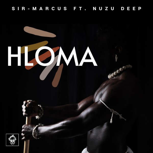 Sir-Marcus ft Nuzu Deep - HLOMA / Merecumbe Recordings