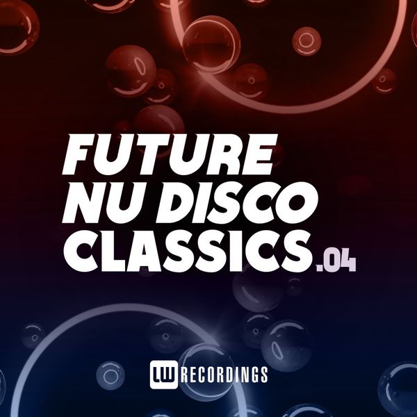 VA - Future Nu Disco Classics, Vol. 04 / LW Recordings