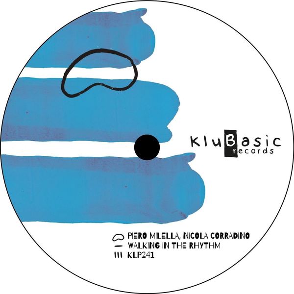 Piero Milella - Walking In The Rhythm / kluBasic Records