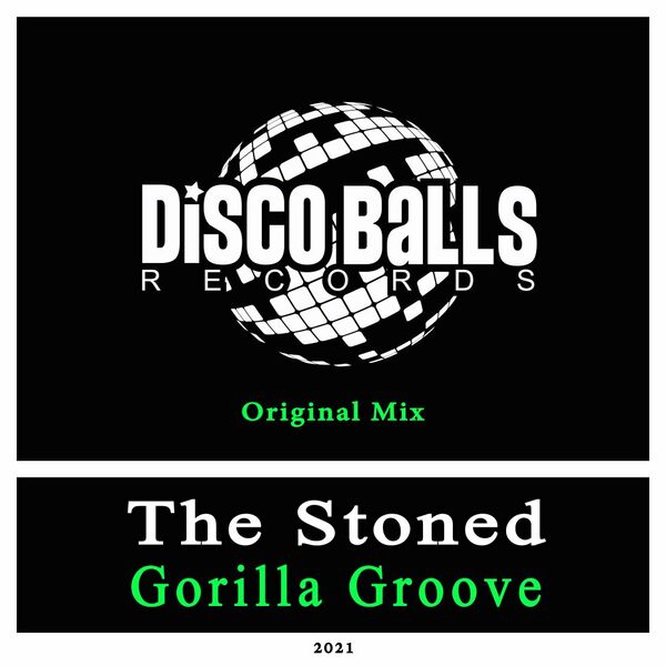 The Stoned - Gorilla Groove / Disco Balls Records